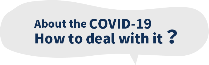 About the COVID-19 How to deal with it?